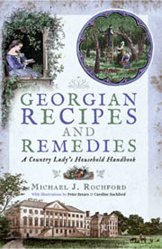 Georgian Recipes and Remedies by Michael J Rochford